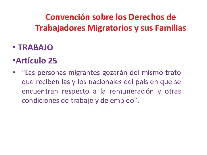 Convención sobre los Derechos de Trabajadores Migratorios y sus Familias • TRABAJO • Artículo