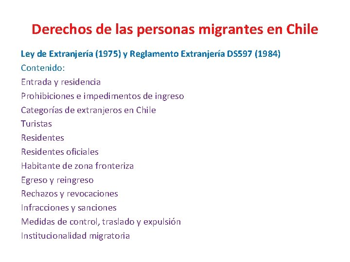 Derechos de las personas migrantes en Chile Ley de Extranjería (1975) y Reglamento Extranjería