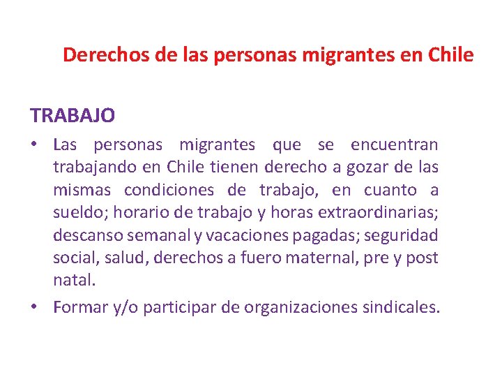 Derechos de las personas migrantes en Chile TRABAJO • Las personas migrantes que se