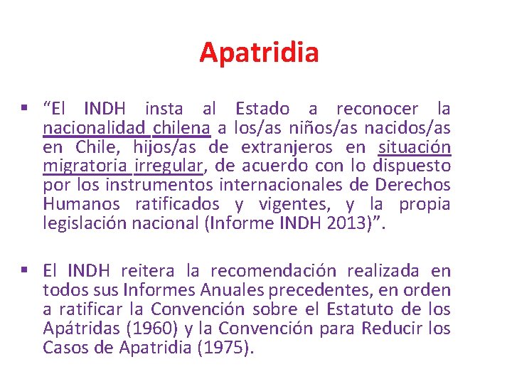 Apatridia § “El INDH insta al Estado a reconocer la nacionalidad chilena a los/as