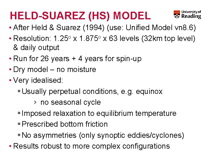 HELD-SUAREZ (HS) MODEL • After Held & Suarez (1994) (use: Unified Model vn 8.