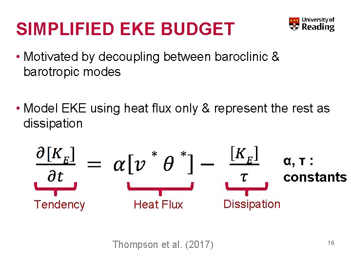 SIMPLIFIED EKE BUDGET • Motivated by decoupling between baroclinic & barotropic modes • Model
