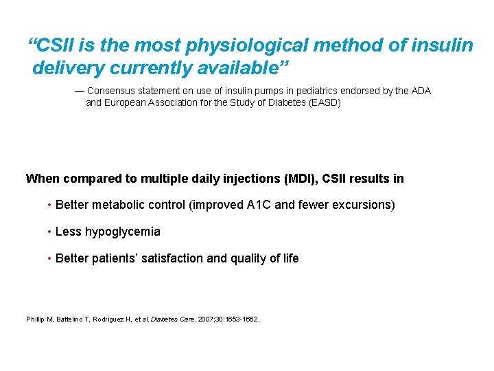 “CSII is the most physiological method of insulin delivery currently available” — Consensus statement