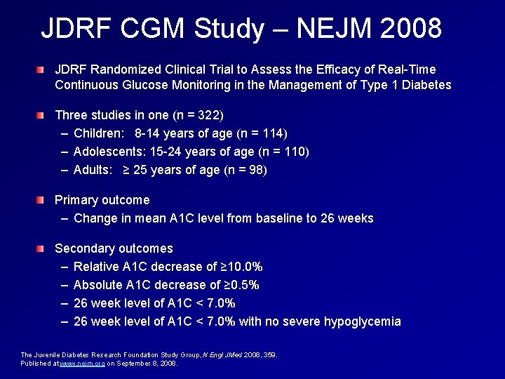 JDRF CGM Study – NEJM 2008 JDRF Randomized Clinical Trial to Assess the Efficacy