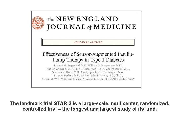 The landmark trial STAR 3 is a large-scale, multicenter, randomized, controlled trial – the