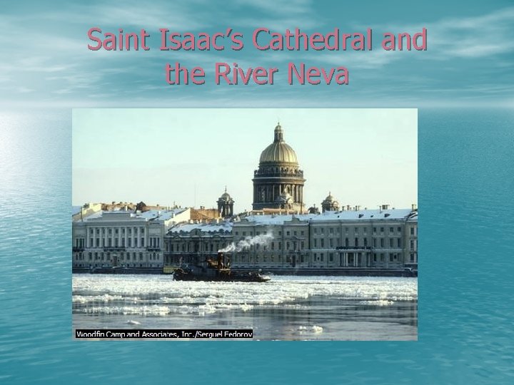 Saint Isaac’s Cathedral and the River Neva 