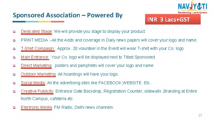 Sponsored Association – Powered By INR 3 Lacs+GST q Dedicated Stage: We will provide