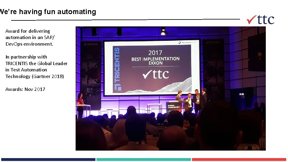 We’re having fun automating Award for delivering automation in an SAP/ Dev. Ops environment.