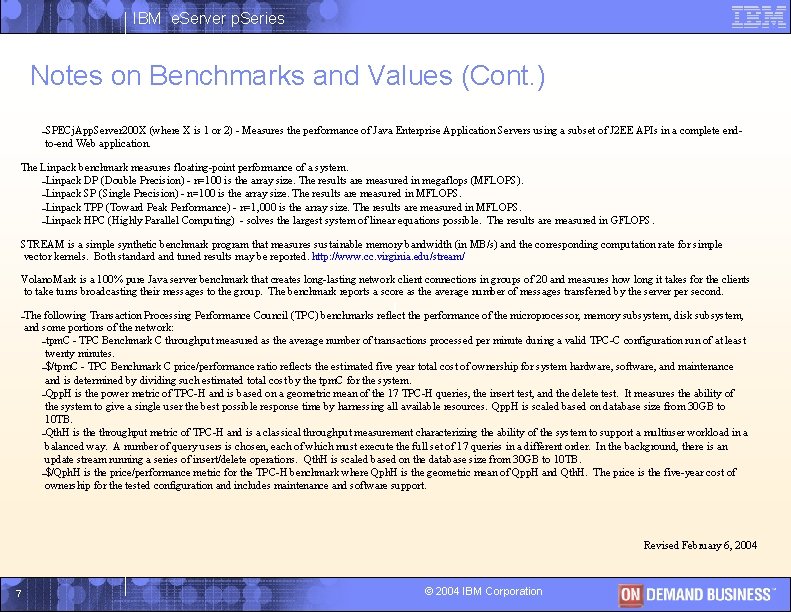 IBM e. Server p. Series Notes on Benchmarks and Values (Cont. ) –SPECj. App.