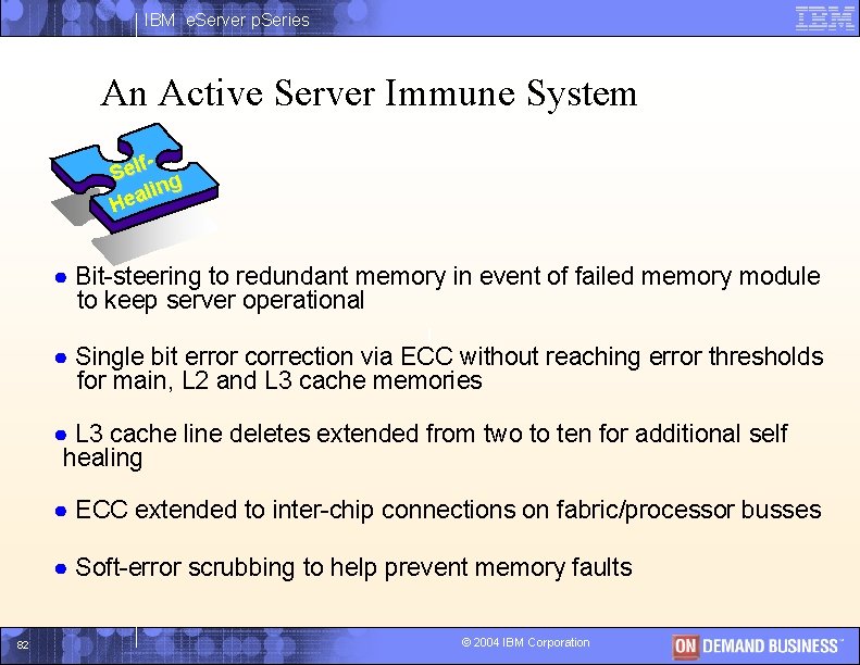 IBM e. Server p. Series An Active Server Immune System f. Sel g lin