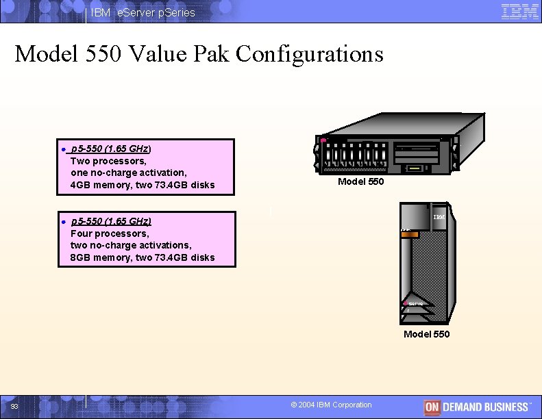 IBM e. Server p. Series Model 550 Value Pak Configurations server IBM H C