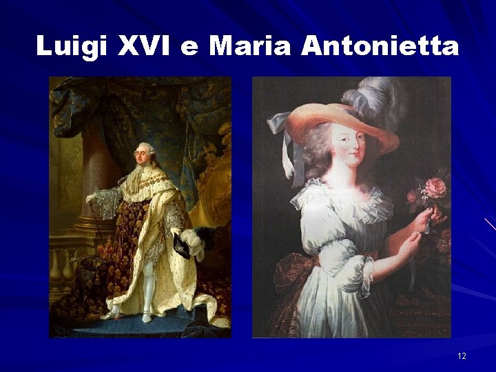 Luigi XVI e Maria Antonietta 12 