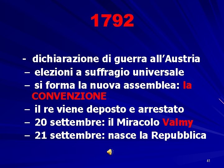 1792 - dichiarazione di guerra all’Austria – elezioni a suffragio universale – si forma