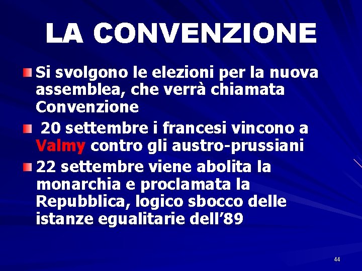 LA CONVENZIONE Si svolgono le elezioni per la nuova assemblea, che verrà chiamata Convenzione