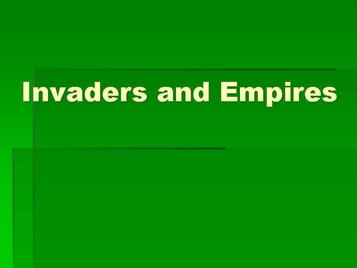 Invaders and Empires 