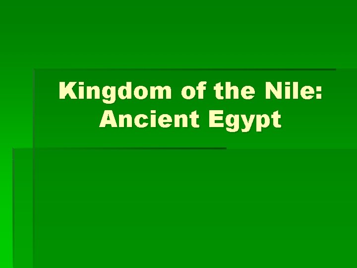 Kingdom of the Nile: Ancient Egypt 