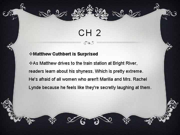 CH 2 v. Matthew Cuthbert is Surprised v. As Matthew drives to the train