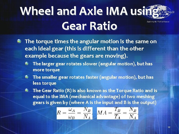 Wheel and Axle IMA using Gear Ratio The torque times the angular motion is