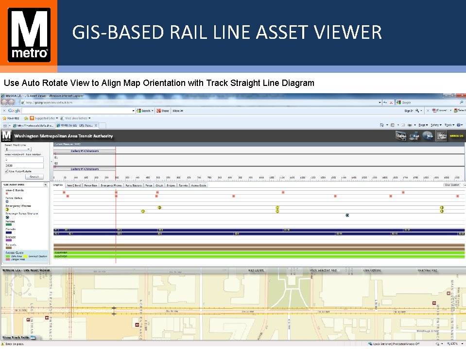 GIS-BASED RAIL LINE ASSET VIEWER Use Auto Rotate View to Align Map Orientation with GIS-BASED RAIL LINE ASSET VIEWER Use Auto Rotate View to Align Map Orientation with