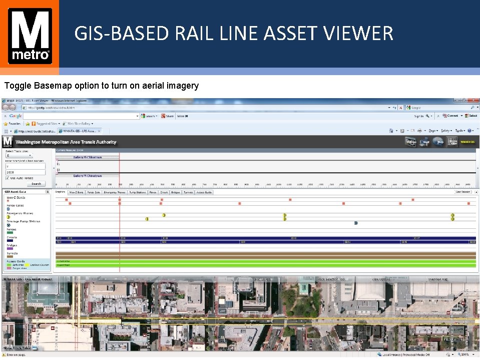 GIS-BASED RAIL LINE ASSET VIEWER Toggle Basemap option to turn on aerial imagery GIS-BASED RAIL LINE ASSET VIEWER Toggle Basemap option to turn on aerial imagery