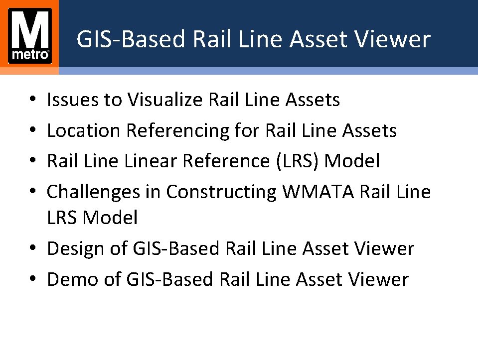 GIS-Based Rail Line Asset Viewer Issues to Visualize Rail Line Assets Location Referencing for GIS-Based Rail Line Asset Viewer Issues to Visualize Rail Line Assets Location Referencing for