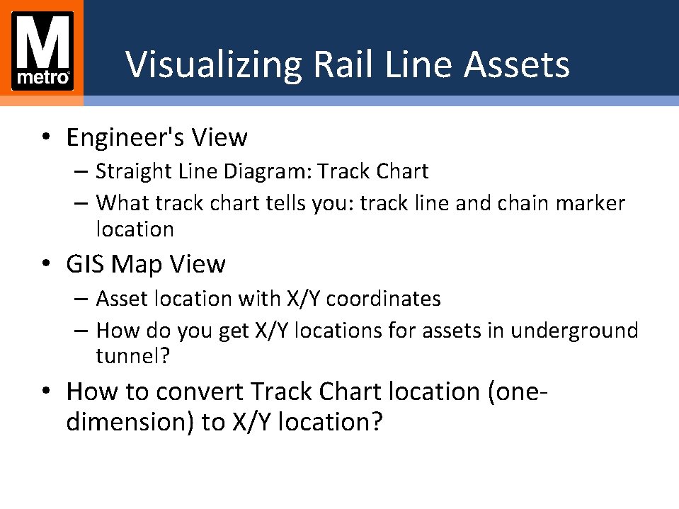 Visualizing Rail Line Assets • Engineer's View – Straight Line Diagram: Track Chart –