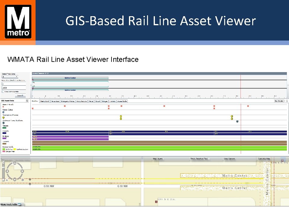 GIS-Based Rail Line Asset Viewer WMATA Rail Line Asset Viewer Interface GIS-Based Rail Line Asset Viewer WMATA Rail Line Asset Viewer Interface