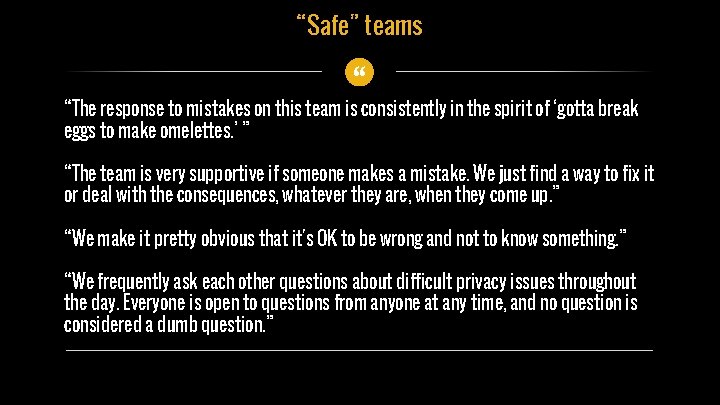 “Safe” teams “ “The response to mistakes on this team is consistently in the