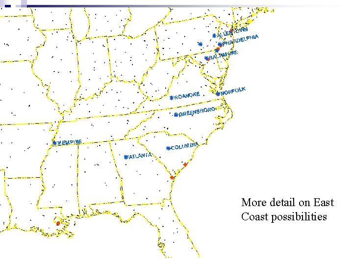 More detail on East Coast possibilities 