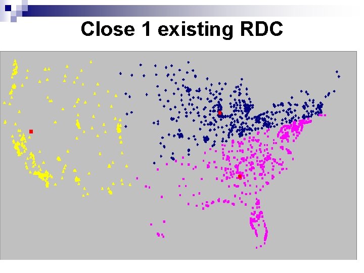 Close 1 existing RDC 