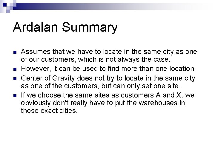 Ardalan Summary n n Assumes that we have to locate in the same city
