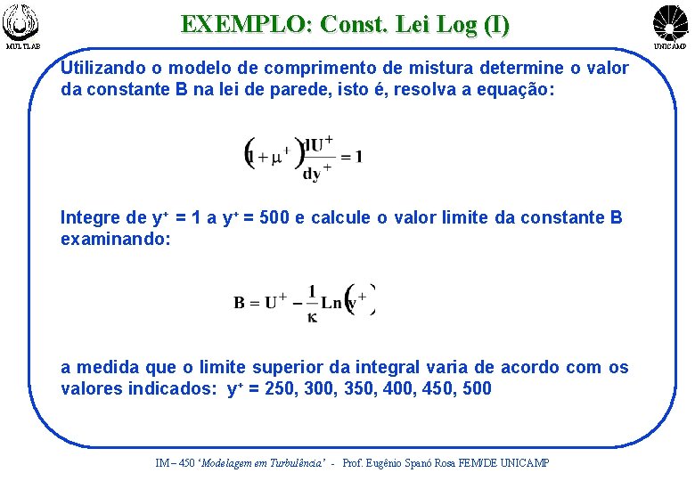 EXEMPLO: Const. Lei Log (I) MULTLAB UNICAMP Utilizando o modelo de comprimento de mistura