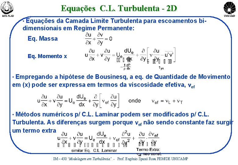 Equações C. L. Turbulenta - 2 D MULTLAB UNICAMP • Equações da Camada Limite
