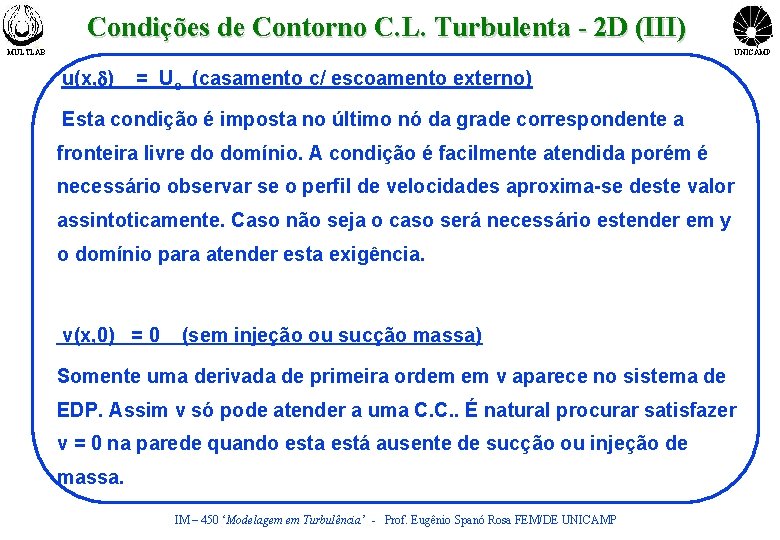 Condições de Contorno C. L. Turbulenta - 2 D (III) MULTLAB UNICAMP u(x, d)