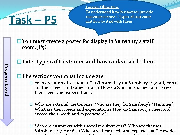 Task – P 5 Lesson Objective: To understand how businesses provide customer service +