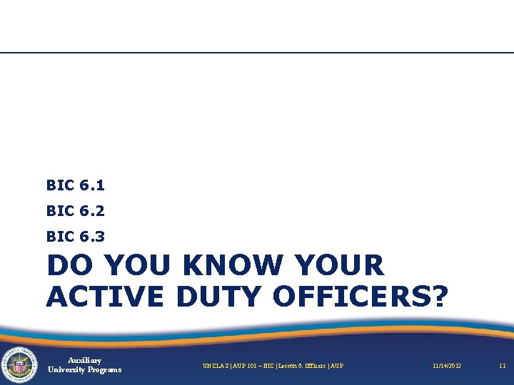 BIC 6. 1 BIC 6. 2 BIC 6. 3 DO YOU KNOW YOUR ACTIVE