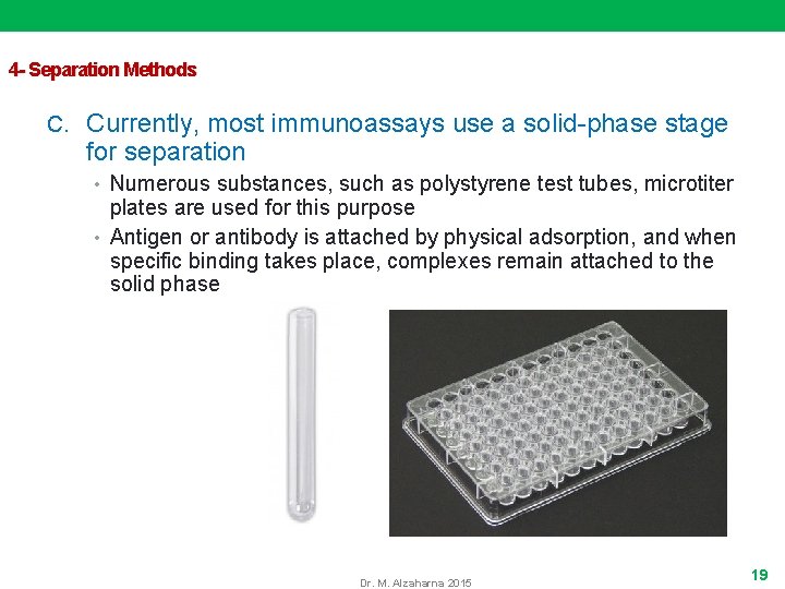 4 - Separation Methods C. Currently, most immunoassays use a solid-phase stage for separation
