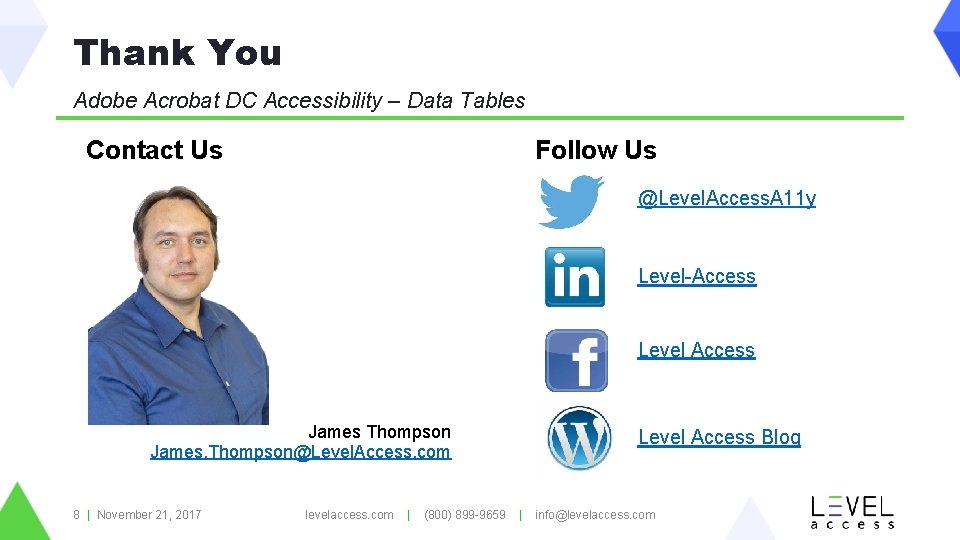 Thank You Adobe Acrobat DC Accessibility – Data Tables Contact Us Follow Us @Level.