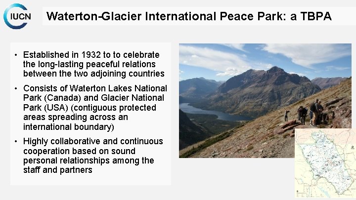 Waterton-Glacier International Peace Park: a TBPA • Established in 1932 to to celebrate the