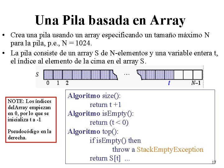 Una Pila basada en Array • Crea una pila usando un array especificando un