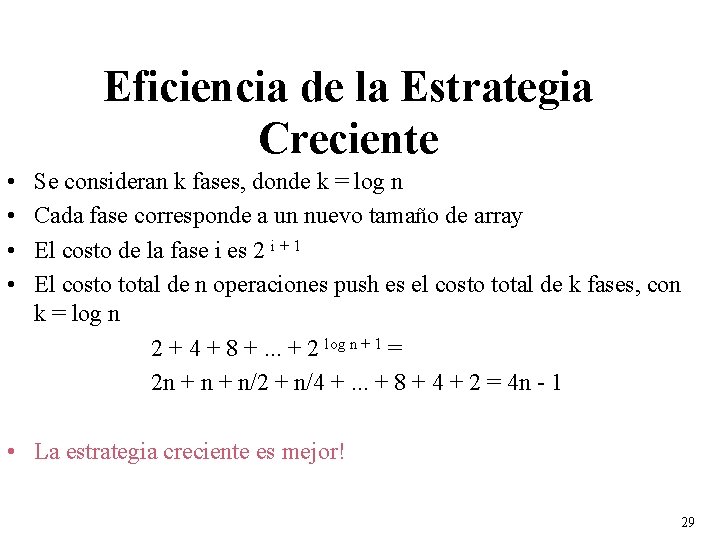 Eficiencia de la Estrategia Creciente • • Se consideran k fases, donde k =