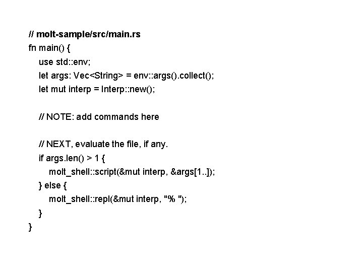 // molt-sample/src/main. rs fn main() { use std: : env; let args: Vec<String> =