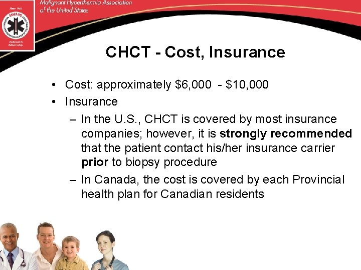  CHCT - Cost, Insurance • Cost: approximately $6, 000 - $10, 000 •