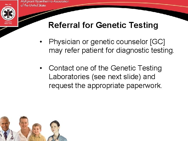 Referral for Genetic Testing • Physician or genetic counselor [GC] may refer patient for
