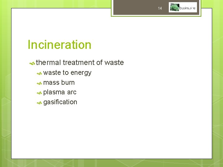 14 Incineration thermal treatment of waste to energy mass burn plasma arc gasification 