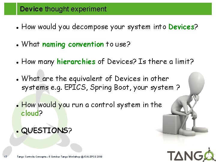 Device thought experiment How would you decompose your system into Devices? What naming convention