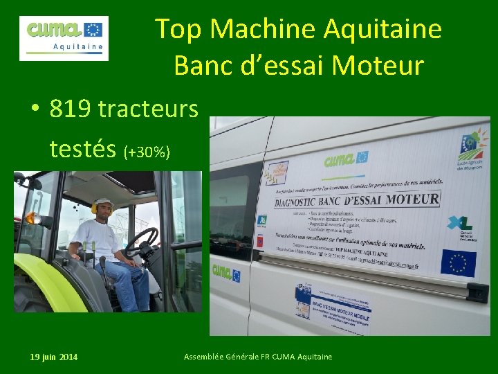 Top Machine Aquitaine Banc d’essai Moteur • 819 tracteurs testés (+30%) 19 juin 2014