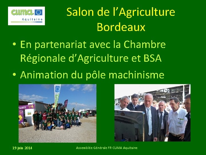 Salon de l’Agriculture Bordeaux • En partenariat avec la Chambre Régionale d’Agriculture et BSA