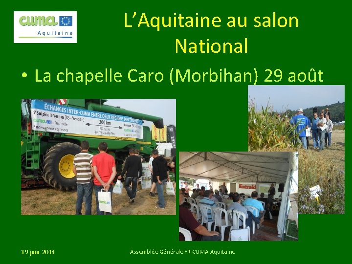 L’Aquitaine au salon National • La chapelle Caro (Morbihan) 29 août 19 juin 2014