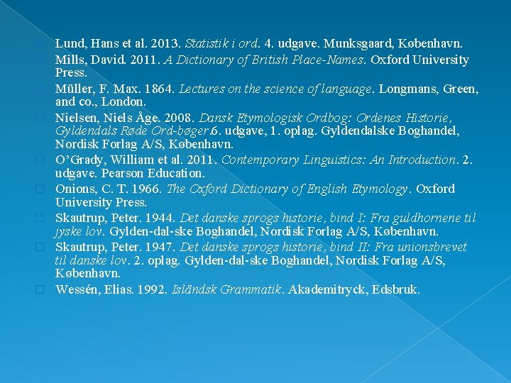 � � � � � Lund, Hans et al. 2013. Statistik i ord. 4.